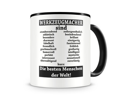 Tasse mit dem Motiv Werkzeugmacher sind