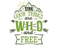 Good Things Are Wild And Free Schriftzug Aufkleber Aufkleber Modellnummer  grn 902