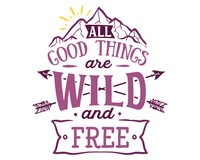 Good Things Are Wild And Free Schriftzug Aufkleber Aufkleber Modellnummer  rosa