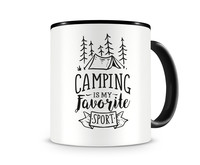 Tasse mit dem Motiv Camping Is My Favorite Sport Tasse Modellnummer  schwarz/schwarz