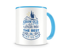 Tasse mit dem Motiv Grow Old With Me Tasse Modellnummer  hellblau/hellblau