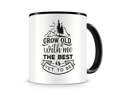 Tasse mit dem Motiv Grow Old With Me