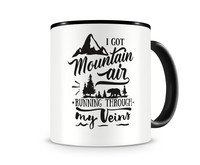 Tasse mit dem Motiv Mountain Air In My Veins Tasse Modellnummer  schwarz/schwarz