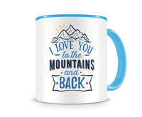 Tasse mit dem Motiv To The Mountains And Back Tasse Modellnummer  hellblau/hellblau