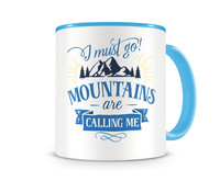 Tasse mit dem Motiv Mountains Are Calling Me Tasse Modellnummer  hellblau/hellblau