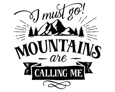 Mountains Are Calling Me Schriftzug Aufkleber