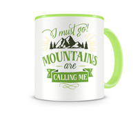Tasse mit dem Motiv Mountains Are Calling Me Tasse Modellnummer  grn 902/grn 902