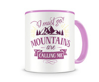 Tasse mit dem Motiv Mountains Are Calling Me Tasse Modellnummer  rosa/rosa