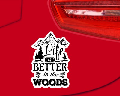 Life Is Better In The Woods Schriftzug Aufkleber Aufkleber
