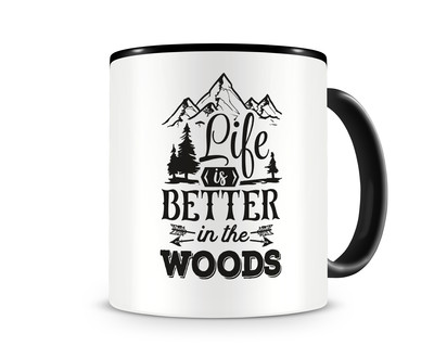Tasse mit dem Motiv Life Is Better In The Woods