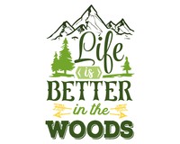 Life Is Better In The Woods Schriftzug Aufkleber Aufkleber Modellnummer   grün