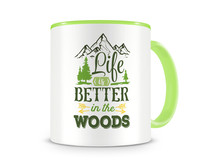 Tasse mit dem Motiv Life Is Better In The Woods Tasse Modellnummer  grn 902/grn 902