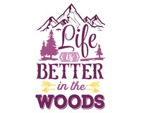 Life Is Better In The Woods Schriftzug Aufkleber Aufkleber Modellnummer   rosa