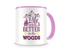 Tasse mit dem Motiv Life Is Better In The Woods Tasse Modellnummer  rosa/rosa