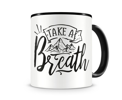 Tasse mit dem Motiv Take A Breath