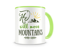 Tasse mit dem Motiv He Will Move Mountains Tasse Modellnummer  grn 902/grn 902