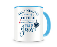 Tasse mit dem Motiv All I Need Is Tasse Modellnummer  hellblau/hellblau