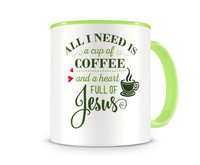 Tasse mit dem Motiv All I Need Is Tasse Modellnummer  grn 902/grn 902