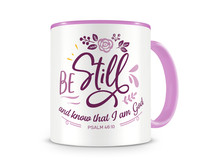 Tasse mit dem Motiv Be Still And Know That I Am God Tasse Modellnummer  rosa/rosa