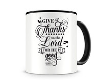 Tasse mit dem Motiv Give Thanks To The Lord Psalm 107:1 Tasse Modellnummer  schwarz/schwarz