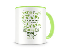 Tasse mit dem Motiv Give Thanks To The Lord Psalm 107:1 Tasse Modellnummer  grn 902/grn 902