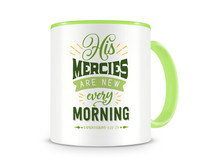 Tasse mit dem Motiv His Mercies Are New Tasse Modellnummer  grn 902/grn 902