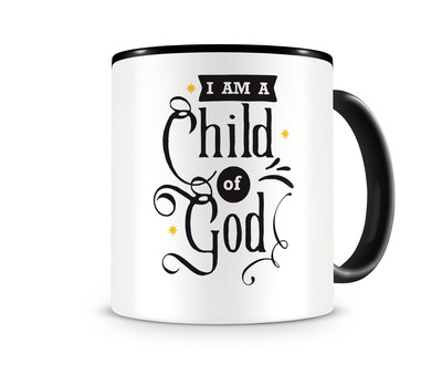 Tasse mit dem Motiv I Am A Child Of God