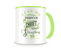 Tasse mit dem Motiv Christ Who Strengthens Me Tasse Modellnummer  grn 902/grn 902