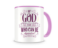 Tasse mit dem Motiv God Is For Us Tasse Modellnummer  rosa/rosa
