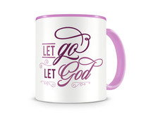 Tasse mit dem Motiv Let Go Let God Tasse Modellnummer  rosa/rosa