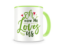Tasse mit dem Motiv Oh How He Loves Us Tasse Modellnummer  grn 902/grn 902