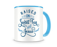 Tasse mit dem Motiv Raised On Sweet Tea And Jesus Tasse Modellnummer  hellblau/hellblau
