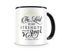Tasse mit dem Motiv The Lord Is My Strength Tasse Modellnummer  schwarz/schwarz