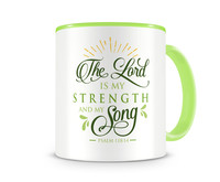 Tasse mit dem Motiv The Lord Is My Strength Tasse Modellnummer  grün 902/grün 902