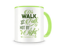 Tasse mit dem Motiv We Walk By Faith Tasse Modellnummer  grn 902/grn 902