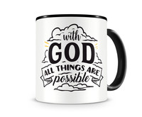 Tasse mit dem Motiv With God All Things Are Possible Tasse Modellnummer  schwarz/schwarz