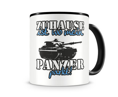 Tasse mit dem Motiv Zuhause ist Panzer