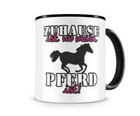Tasse mit dem Motiv Zuhause ist Pferd Tasse Modellnummer  schwarz/rosa