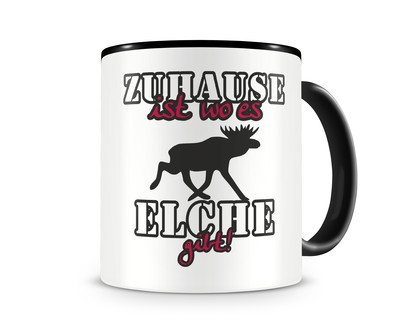 Tasse mit dem Motiv Zuhause ist Elche