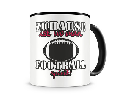 Tasse mit dem Motiv Zuhause ist Football