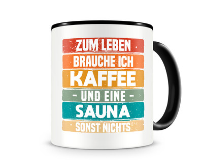 Tasse mit dem Motiv Kaffee und Sauna Tasse