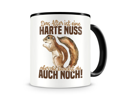 Tasse mit dem Motiv Alter ist eine Harte Nuss