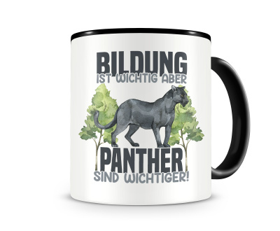 Tasse mit dem Motiv Bildung Wichtig Panther Wichtiger