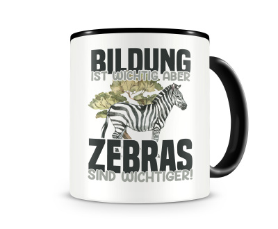Tasse mit dem Motiv Bildung Wichtig Zebras Wichtiger