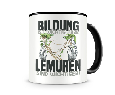 Tasse mit dem Motiv Bildung Wichtig Lemuren Wichtiger