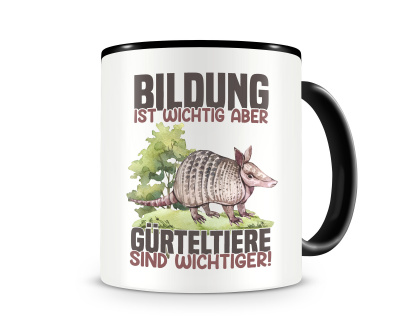 Tasse mit dem Motiv Bildung Wichtig Grteltiere Wichtiger