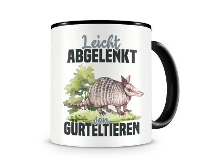 Tasse mit dem Motiv Leicht abgelenkt von Grteltieren