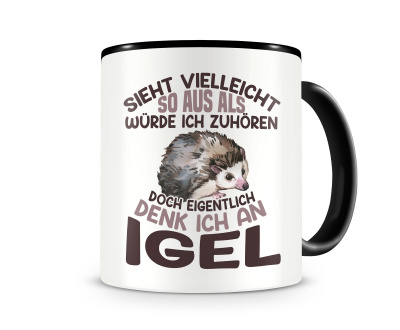 Tasse mit dem Motiv Sieht vielleicht so aus Igel