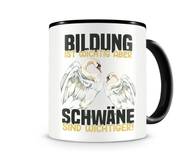 Tasse mit dem Motiv Bildung Wichtig Schwne Wichtiger