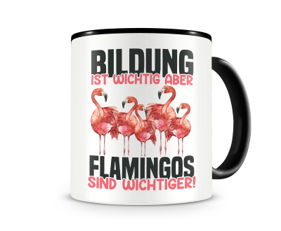 Tasse mit dem Motiv Bildung Wichtig Flamingos Wichtiger
